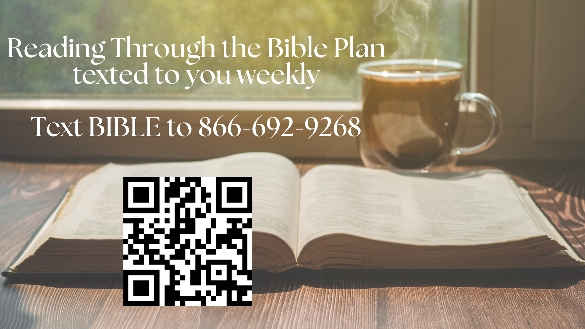 Reading through the bible plan texted to you weekly.