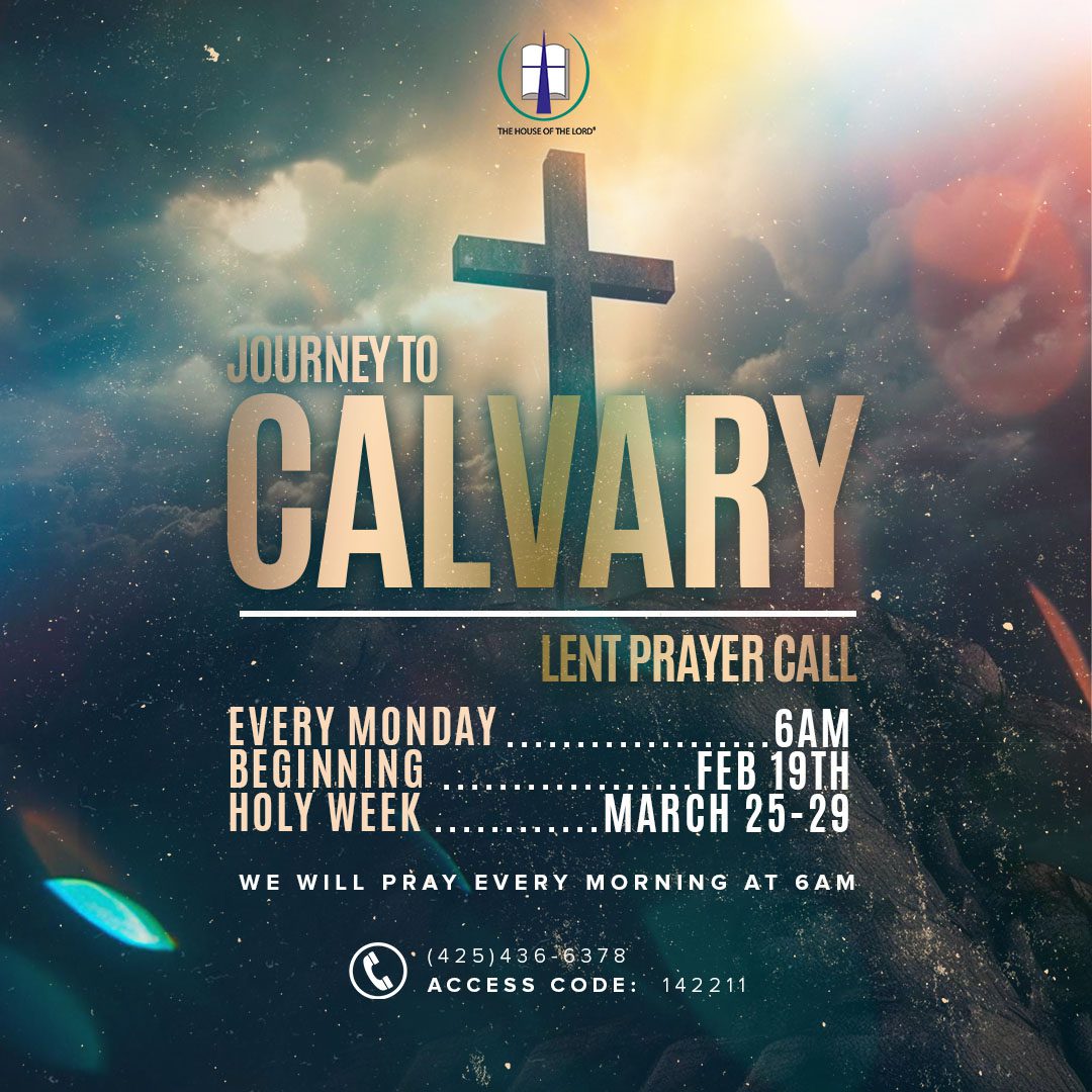 Journey to calvary - lent prayer call.
